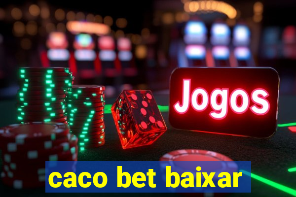 caco bet baixar